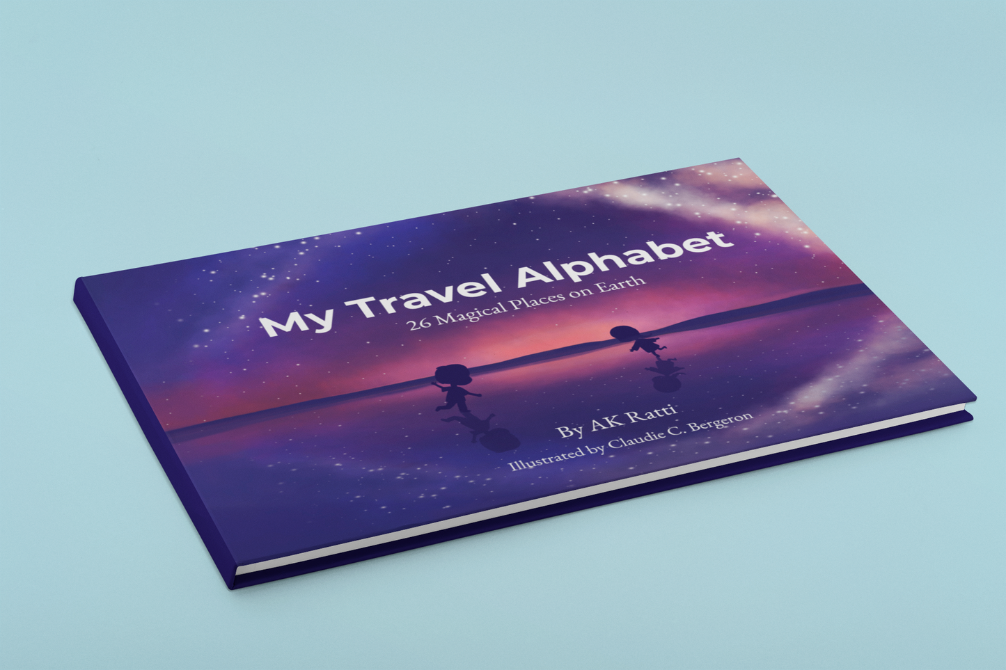 My Travel Alphabet: 26 Magical Places on Earth